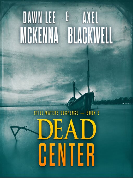 Title details for Dead Center by Dawn Lee McKenna - Wait list